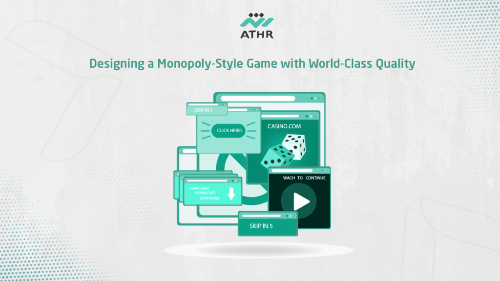Designing a Monopoly-Style Game with World-Class Quality