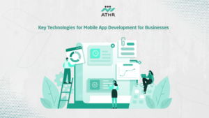 Key Technologies for Mobile App Development for Businesses